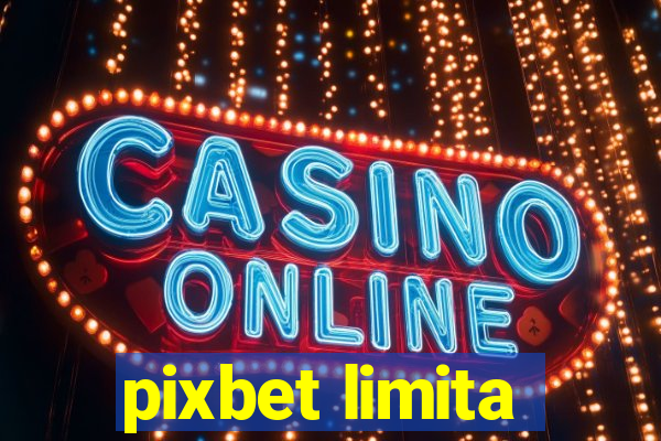 pixbet limita